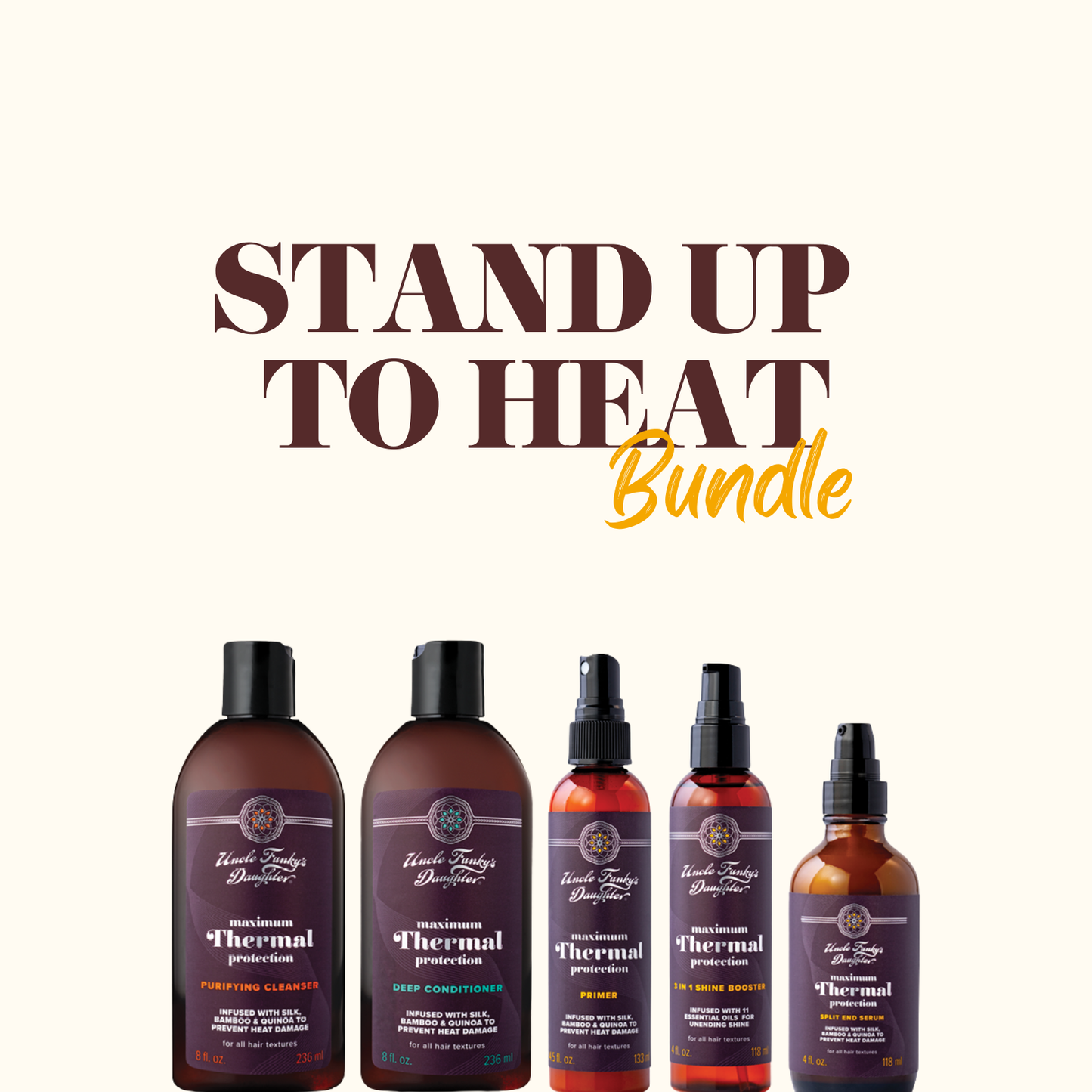 STAND UP TO HEAT BUNDLE